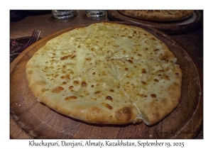 20025-09-19#3135 Khachapuri, Darejani, Almaty, Kazakhstan