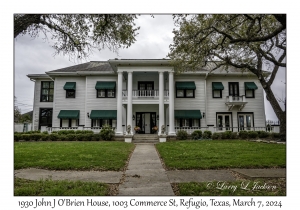 2024-03-07#2058 1930 John J O'Brien House, 1003 Commerce St, Refugio, Texas