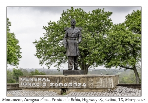 2024-03-07#2129 Monument, Zaragoza Plaza, Presidio la Bahia, Hwy 183, Goliad, Texas