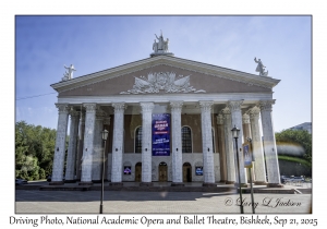 2025-09-21#4967 Driving Photo, National Academic Opera and Ballet Theatre, Bishkek, Kyrgyzstan