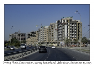 2025-09-29#2432 Driving Photo, Construction, leaving Samarkand, Uzbekistan