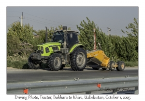 2025-10-01#2788 Driving Photo, Tractor, Bukhara to Khiva, Uzbekistan