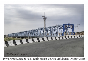 2025-10-01#2897 Driving Photo, Auto & Train Trestle, Miskin to Khiva, Uzbekistan