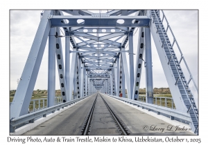 2025-10-01#2902 Driving Photo, Auto & Train Trestle, Miskin to Khiva, Uzbekistan